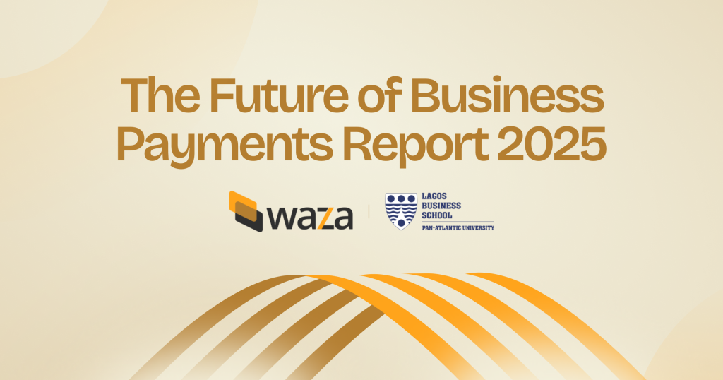 The Future of Business Payments Report 2025 - Waza Blog : B2B cross ...